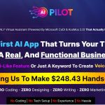 Promotional image for AI Pilot, an innovative app turning thoughts into business tools. Highlights feature real assistants and voice tech, with zero coding or setup required. Bold text claims it allows hands-free earnings of $248.43. Check out a review to learn more!